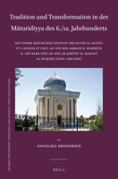 Tradition und Transformation in der Māturīdiyya des 6./12. Jahrhunderts Mit einer kritischen Edition des Kitāb al-Kifāya fī l-hidāya fī uṣūl ad-dīn ... and Studies) 9004513345 Book Cover
