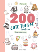 200 Cute Things to Draw: in simple steps 180092464X Book Cover