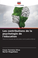 Les contributions de la psychologie de l'éducation: Face à la maladie des éducateurs de la petite enfance 6206297373 Book Cover