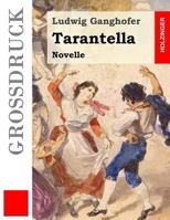 Tarantella (Gro�druck): Novelle 153074217X Book Cover