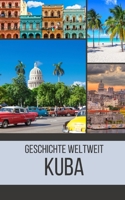 Kuba: Geschichte weltweit B0C6BWM6T7 Book Cover