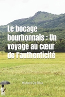 Le bocage bourbonnais: Un voyage au coeur de l'authenticité B0BW38DGK5 Book Cover
