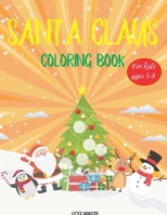 Santa Claus colouring books: For kids & toddlers - activity books for preschooler - coloring book for Boys, Girls, Fun, ... book for kids ages 2-4 4-8| Santa Claus edition| Christmas gift 167209724X Book Cover