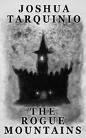The Rogue Mountains 0999240218 Book Cover