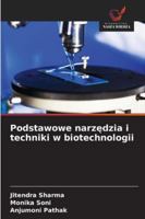 Podstawowe narzedzia i techniki w biotechnologii (Polish Edition) 6209325157 Book Cover