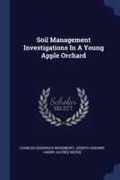 Soil Management Investigations In A Young Apple Orchard... 1377246590 Book Cover