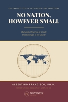 No Nation, However Small: Humanity Observed at a Scale Small Enough to See Clearly 9894919545 Book Cover