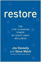 Restore: The Life-Changing Power of Right-Away Wellness 1637745095 Book Cover