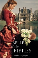 A belle of the fifties; memoirs of Mrs. Clay, of Alabama 1986516687 Book Cover