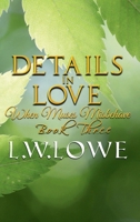 Details In Love: When Muses Misbehave Book Three 1735869287 Book Cover