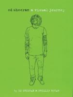Ed Sheeran: A Visual Journey 0762463694 Book Cover