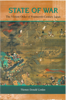 State of War: The Violent Order of Fourteenth-Century Japan (Michigan Monograph Series in Japanese Studies) 1929280238 Book Cover