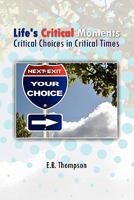 Life's Critical Moments 1453597379 Book Cover