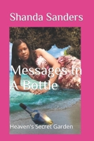Messages In A Bottle: Heaven's Secret Garden B0CN6YMZRZ Book Cover