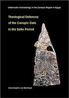 Theological Defences of the Canopic Gate in the Sa�te Period 1905905408 Book Cover