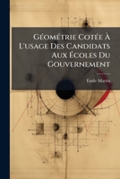 Géométrie Cotée À L'usage Des Candidats Aux Écoles Du Gouvernement 1147636141 Book Cover