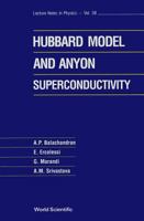 The Hubbard Model and Anyon Superconductivity (World Scientific Lecture Notes in Physics) 9810203497 Book Cover