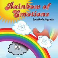 Rainbow of Emotions: A Book of Poems 1494310074 Book Cover