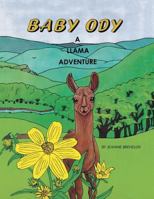 Baby Ody: A Llama Adventure 168256990X Book Cover