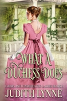 What a Duchess Does 1953984053 Book Cover