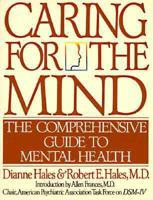 Caring for the Mind: The Comprehensive Guide To Mental Health 0553375113 Book Cover