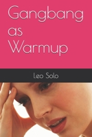Gangbang as Warmup B08LN5KPLZ Book Cover