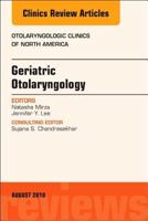 Geriatric Otolaryngology, An Issue of Otolaryngologic Clinics of North America (Volume 51-4) 032361406X Book Cover