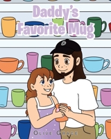 Daddy's Favorite Mug 1639039325 Book Cover