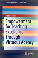 Empowerment for Teaching Excellence Through Virtuous Agency 3030825108 Book Cover
