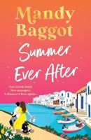 Summer Ever After: A BRAND NEW desperately romantic, escapist read from Mandy Baggot for 2026 1836782462 Book Cover