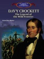 Davy Crockett: The Legend of the Wild Frontier 0823957470 Book Cover