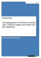The Lasting Appeal of the Picture of Dorian Gray. Character Design, Main Themes and Film Adaptations 3656872708 Book Cover