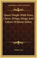 Queer People With Paws, Claws, Wings, Stings And Others Without Either 1417953616 Book Cover