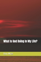 What Is God Doing In My Life? B0GWCQXFHB Book Cover