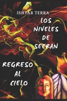 Los niveles de Seeran: Regreso al Cielo (Spanish Edition) B0CQK93YK5 Book Cover