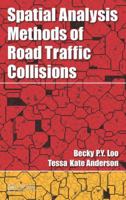 Spatial Analysis Methods of Road Traffic Collisions 1439874123 Book Cover