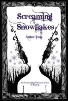 Screaming Snowflakes 0957340206 Book Cover