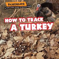 How to Track a Turkey 1477754148 Book Cover