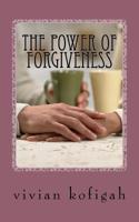 The power of forgiveness 1985650207 Book Cover