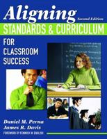 Aligning Standards & Curriculum for Classroom Success 1412940907 Book Cover