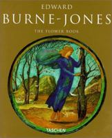 Edward Burne-Jones: The Flower Book (Album) 3822870374 Book Cover