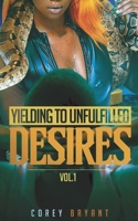 Yielding To Unfulfilled Desires vol 1 B0DWGSJZQH Book Cover