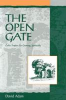 The Open Gate: Celtic Prayers for Growing Spiritually 0819216402 Book Cover