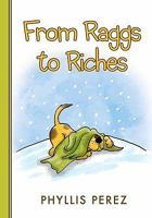 From Raggs to Riches 1452823227 Book Cover