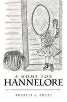A Home for Hannelore 1512739782 Book Cover