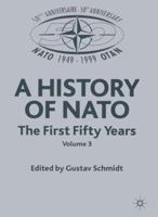 A History of NATO: The First Fifty Years 0333774884 Book Cover