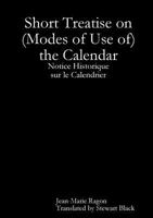 Short Treatise on (Modes of Use of) the Calendar 0244341893 Book Cover