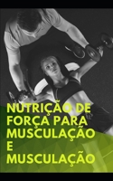 Nutrição de força para musculação e musculação: Os princípios básicos da nutrição do atleta null Book Cover