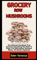 ROW MUSHROOMS: A Complete Guide On All You Need To Know On How To Grow And Cultivate Mushrooms B0BGKMWXCY Book Cover