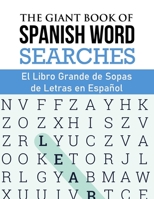 The Giant Book of Spanish Word Searches: El Libro Gigante de Sopas de Letras en Español B08DBVR5TY Book Cover